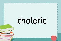 choleric