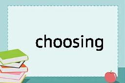 choosing