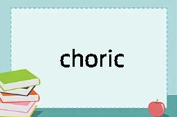 choric