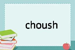 choush