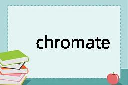 chromate