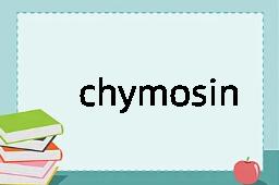 chymosin