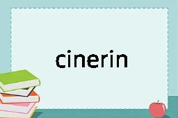 cinerin