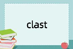 clast