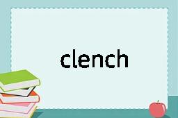 clench