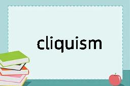 cliquism