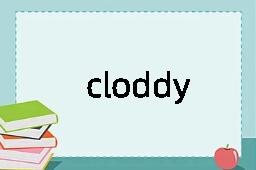 cloddy