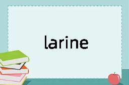 larine