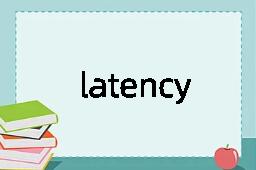 latency