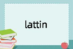 lattin