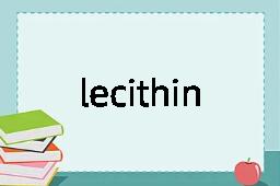 lecithin