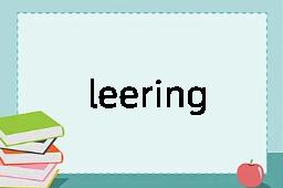 leeringly