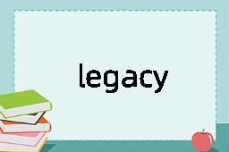 legacy