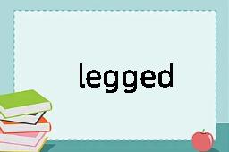 legged