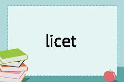 licet