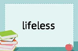 lifeless