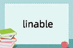 linable