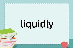 liquidly