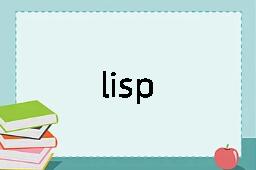 lisp