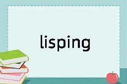 lisping