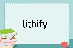 lithify