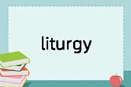 liturgy