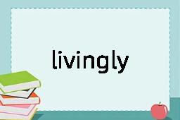 livingly