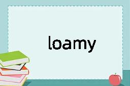 loamy