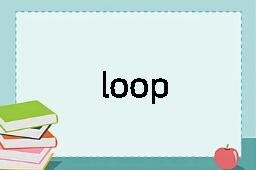 loop