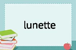 lunette