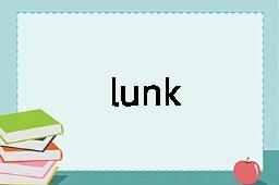 lunk