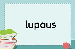 lupous