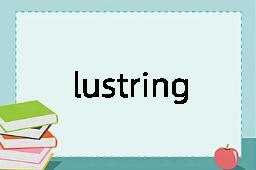 lustring