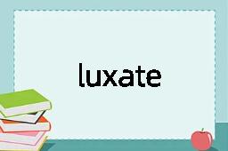 luxate