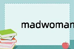 madwoman