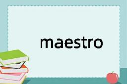 maestro