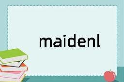 maidenlike
