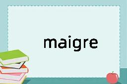 maigre