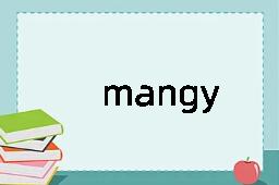 mangy