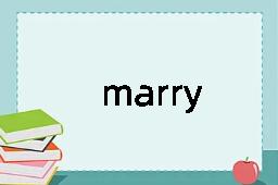 marry