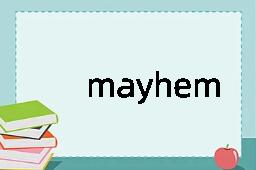 mayhem