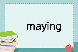 maying