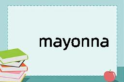 mayonnaise