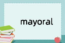 mayoralty