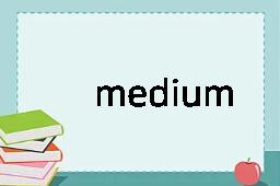 medium