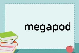 megapod