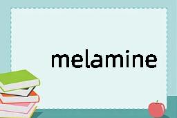 melamine