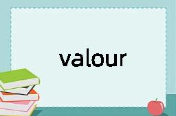 valour