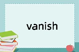 vanish