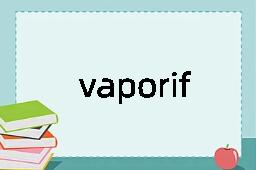 vaporific